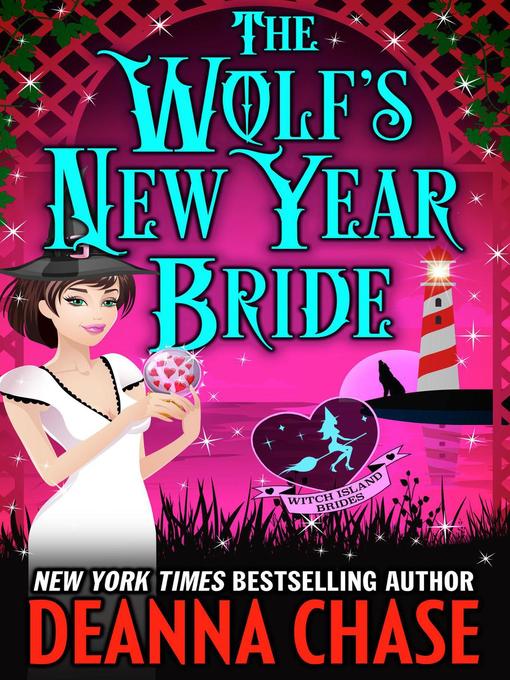 Title details for The Wolf's New Year Bride by Deanna Chase - Available